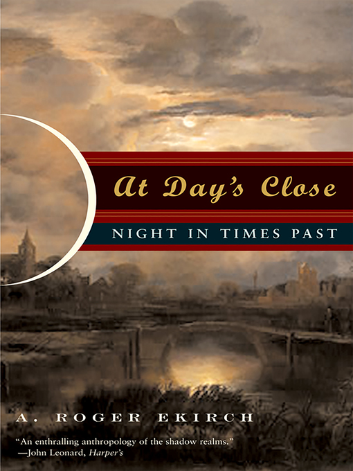 Title details for At Day's Close by A. Roger Ekirch - Available